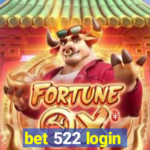 bet 522 login